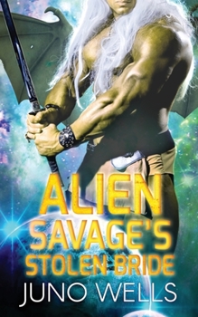 Paperback Alien Savage's Stolen Bride: A SciFi Alien Romance Book