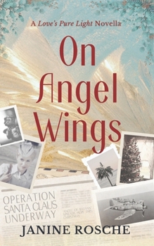 Paperback On Angel Wings: A Love's Pure Light Novella Book