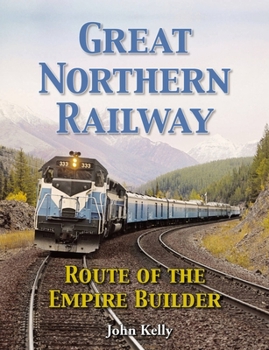 Paperback Great Northern Railway - Route of the Empire Builder Book