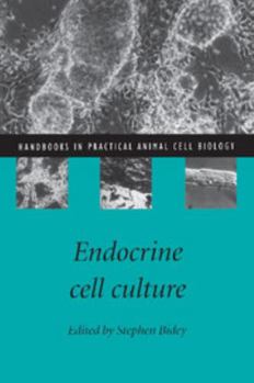 Endocrine Cell Culture (Handbooks in Practical Animal Cell Biology)