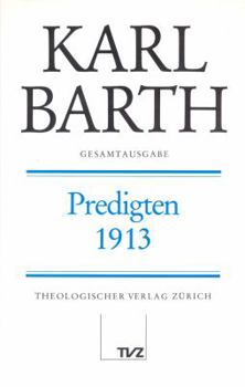 Hardcover Karl Barth Gesamtausgabe: Band 8: Predigten 1913 [German] Book