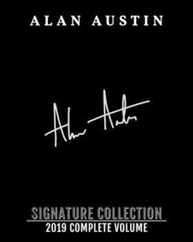 Paperback Alan Austin Signature Collection: 2019 Complete Volume Book