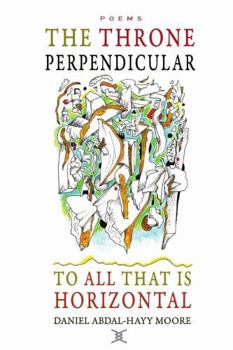 Paperback The Throne Perpendicular to All that is Horizontal Book