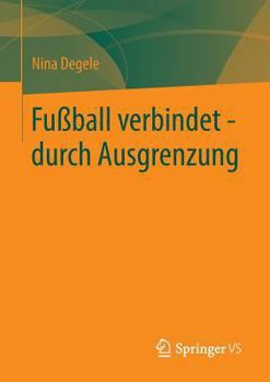 Paperback Fußball Verbindet - Durch Ausgrenzung [German] Book