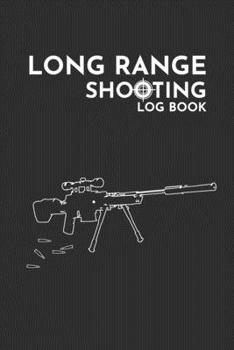 Paperback Shooting Log Book - Long Range Shooting Data Book - 6" x 9" - 108 pages: Shot Recordings & Target Diagrams Book