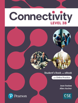 Paperback Connectivity Level 3b Student's Book & Interactive Student's eBook with Online Practice, Digital Resources and App Book