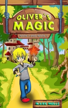 Paperback Oliver's Magic, Book 2 and Book 3 Book