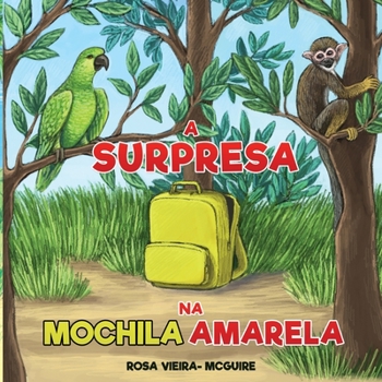 Paperback A Surpresa na Mochila Amarela [Portuguese] Book