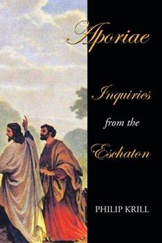 Paperback Aporiae: Inquiries from the Eschaton Book