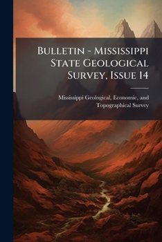 Paperback Bulletin - Mississippi State Geological Survey, Issue 14 Book