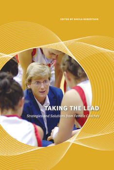 Paperback Taking the Lead: Strategies and Solutions from Female Coaches Book