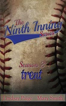 Trent - Book #4 of the Ninth Inning