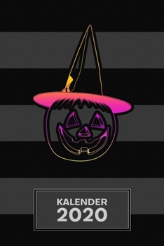 KALENDER 2020: A5 Süßes oder Saures Terminplaner für Kinder mit DATUM - 52 Kalenderwochen für Termine & To-Do Listen - Kürbis Hexe Terminkalender Jack ... Halloween Nacht