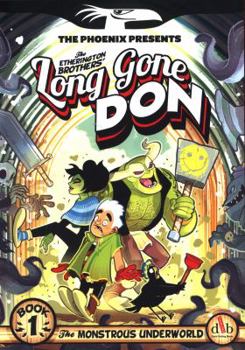 Paperback Long Gone Don: The Monstrous Underworld (The Phoenix Presents) Book