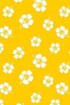 Paperback Hawaiian Tropical Journal: 6" by 9" 160 Pages (80 Sheets) Blank Lined Notebook Diary - White Hibiscus on Yellow Background Book