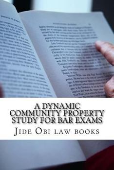 Paperback A Dynamic Community Property Study For Bar Exams: Includes reverse Pereira and reverse Van Camp! Book
