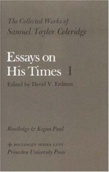 Hardcover The Collected Works of Samuel Taylor Coleridge, Volume 3: Essays on His Times in the Morning Post and the Courier. (Three Volume Set) Book