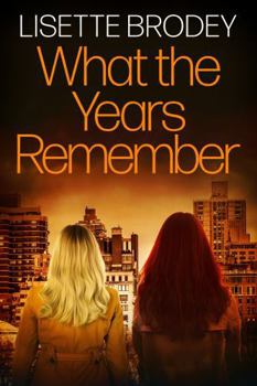 Paperback WHAT THE YEARS REMEMBER Book