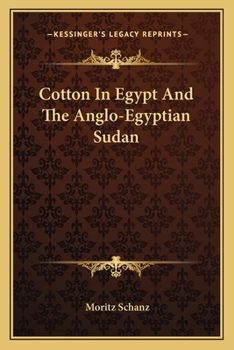 Paperback Cotton In Egypt And The Anglo-Egyptian Sudan Book