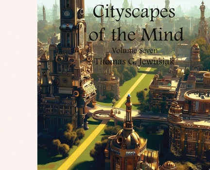 Hardcover Cityscapes of the Mind Volume Seven Book