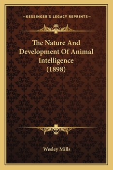 Paperback The Nature And Development Of Animal Intelligence (1898) Book
