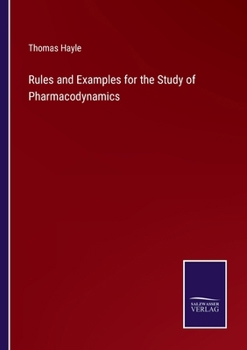 Paperback Rules and Examples for the Study of Pharmacodynamics Book