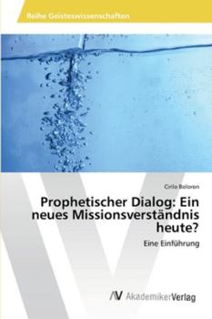 Paperback Prophetischer Dialog: Ein neues Missionsverständnis heute? [German] Book
