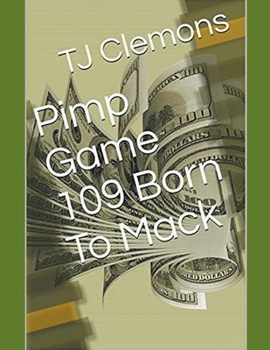 Pimp Game 109 Born To Mack (The Pimp Game)