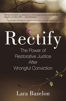 Hardcover Rectify: The Power of Restorative Justice After Wrongful Conviction Book