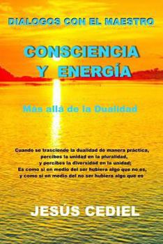 Paperback Dialogos con el Maestro: Consciencia y Energia: Mas alla de la dualidad [Spanish] Book
