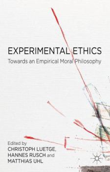 Hardcover Experimental Ethics: Toward an Empirical Moral Philosophy Book