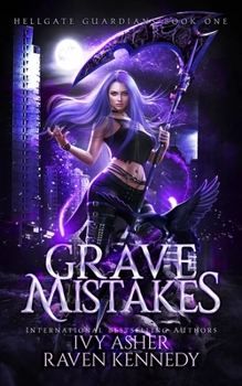 Grave Mistakes - Book #1 of the Hellgate Guardians
