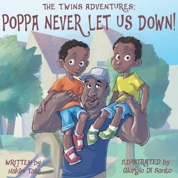 Paperback The Twin's Adventures: Poppa Never Let Us Down! Book