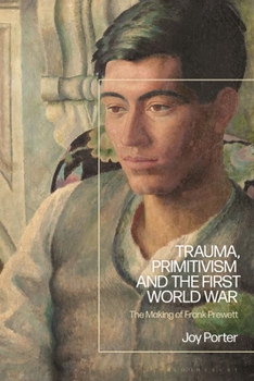 Paperback Trauma, Primitivism and the First World War: The Making of Frank Prewett Book