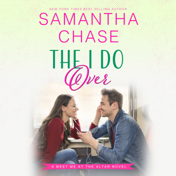 The I Do Over - Book #6 of the Meet Me at the Altar