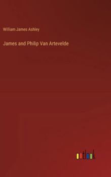 Hardcover James and Philip Van Artevelde Book