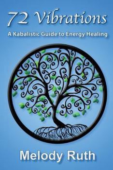 Paperback 72 Vibrations: A Kabbalistic Guide to Energy Healing Book