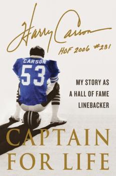 Hardcover Captain for Life: My Story as a Hall of Fame Linebacker Book