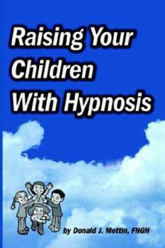 Paperback Raising Your Children with Hypnosis Book
