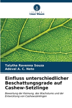 Paperback Einfluss unterschiedlicher Beschattungsgrade auf Cashew-Setzlinge [German] Book