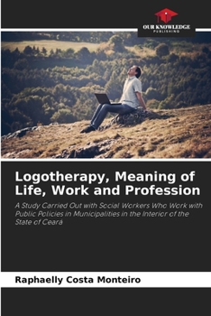 Paperback Logotherapy, Meaning of Life, Work and Profession Book