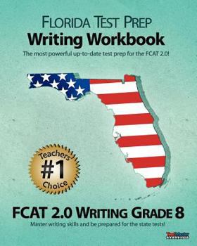Paperback Florida Test Prep Writing Workbook Fcat 2.0 Writing Grade 8 Book