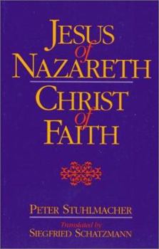Paperback Jesus of Nazareth-Christ of Faith Book