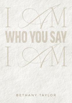 Hardcover I AM WHO YOU SAY I AM: A 30-Day Devotional Book
