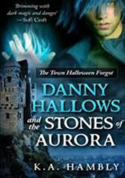 Paperback Danny Hallows and the Stones of Aurora Book