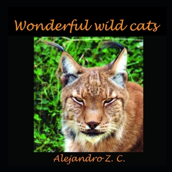 Paperback Wonderful Wild Cats Book