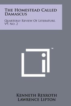 Paperback The Homestead Called Damascus: Quarterly Review Of Literature, V9, No. 2 Book