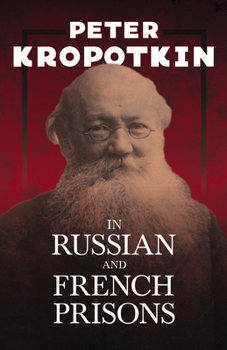 Paperback In Russian and French Prisons: With an Excerpt from Comrade Kropotkin by Victor Robinson Book