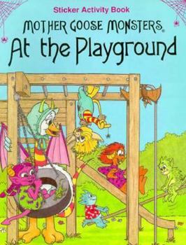 Hardcover At the Playground Sticker Book: Mother Goose Monsters Book