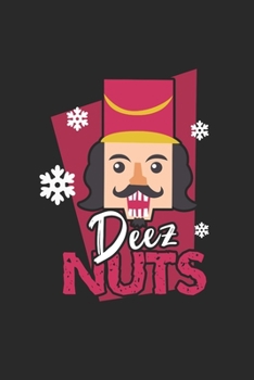 Paperback Christmas Deez Nutcracker Notebook: Notebook / 6x9 Zoll / 120 ruled Pages Book